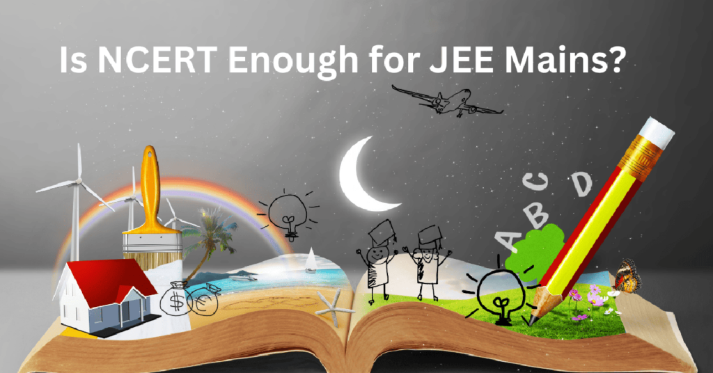 is ncert enough for jee mains