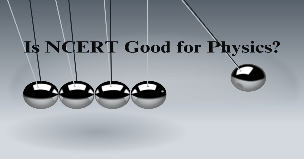 Is NCERT Good for Physics?