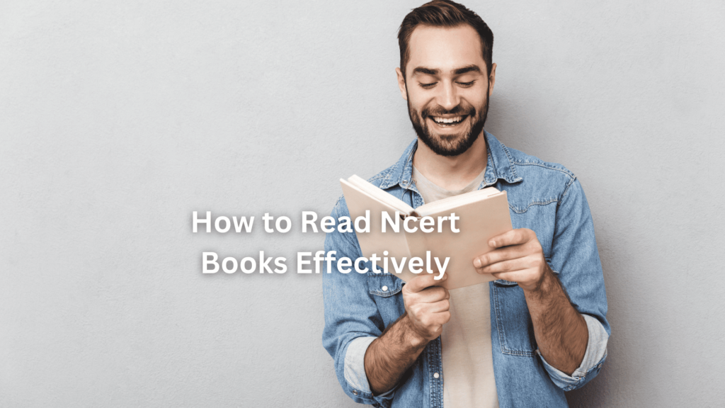 how to read ncert books effectively