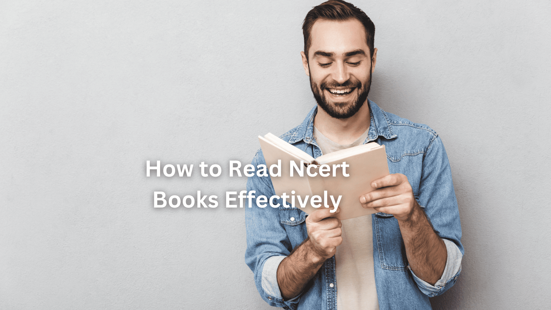 How To Read NCERT Books Effectively: Master The Art Of Reading NCERT ...