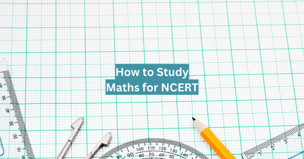 how to study maths for ncert