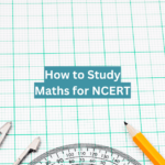 how to study maths for ncert