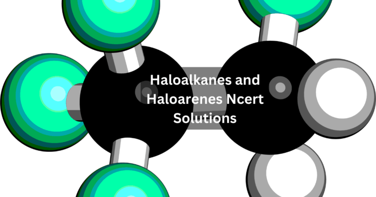 haloalkanes and haloarenes ncert solutions